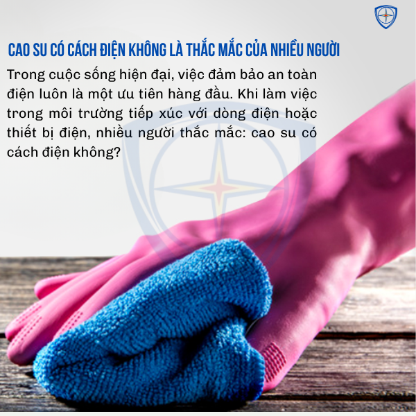 CAO SU CÓ CÁCH ĐIỆN KHÔNG, bảo hộ eco3d, dụng cụ cách điện, thảm cách điện,