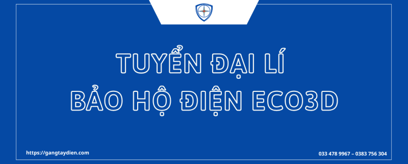 bảo hộ điện ECO3D, tuyển đại lý bảo hộ điện, đại lý ECO3D, bảo hộ điện uy tín, thiết bị bảo hộ điện, giày bảo hộ điện, găng tay cách điện, ủng cách điện, thảm cách điện, thiết bị an toàn điện, nhà phân phối bảo hộ, đại lý cấp 1 bảo hộ điện.