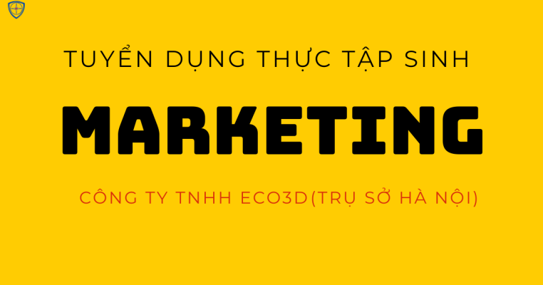 Tuyển dụng thực tập sinh marketing có lương, tuyển thực tập sinh, tuyển dụng marketing, tuyển dụng hà nôi, Tuyển dụng intern marketing có lương,