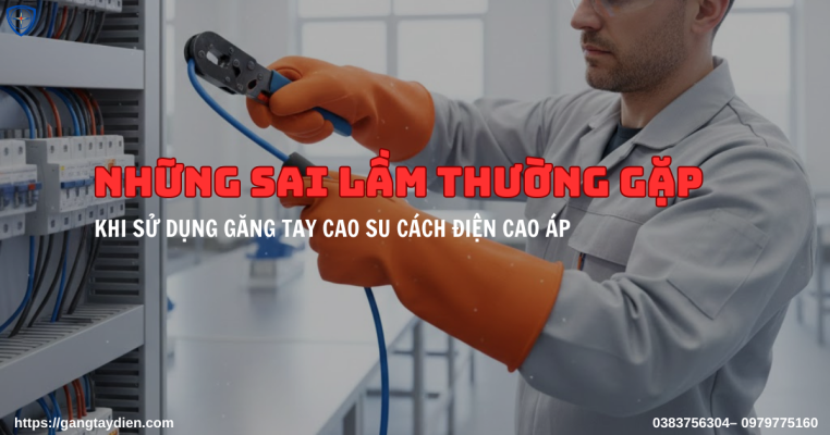 Găng tay cao su cách điện cao áp, Găng tay cao su cách điện cao áp là gì, cách bảo quản găng tay cách điện, kiểm định định kỳ găng tay cách điện, mua găng tay cách điện TPHCM, cấp cách điện áp găng tay cách điện, găng tay cách điện giá rẻ,