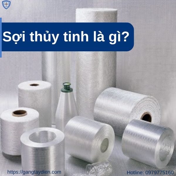 vật liệu sợi thủy tinh là gì, sợi thủy tinh là gì, ứng dụng của sợi thủy tinh, quy trình sản xuất sợi thủy tinh, các loại sợi thủy tinh,