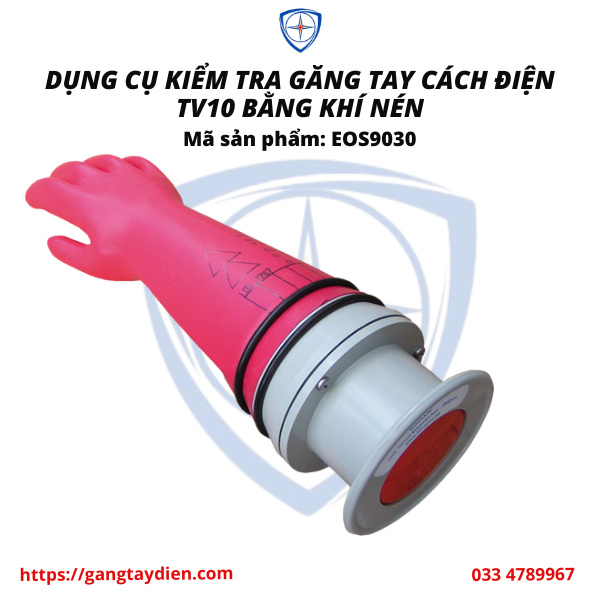 DỤNG CỤ KIỂM TRA GĂNG TAY CÁCH ĐIỆN, bảo hộ eco3d, dụng cụ cách điện,